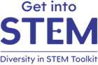 Get into STEM (Diversity in STEM Toolkit)